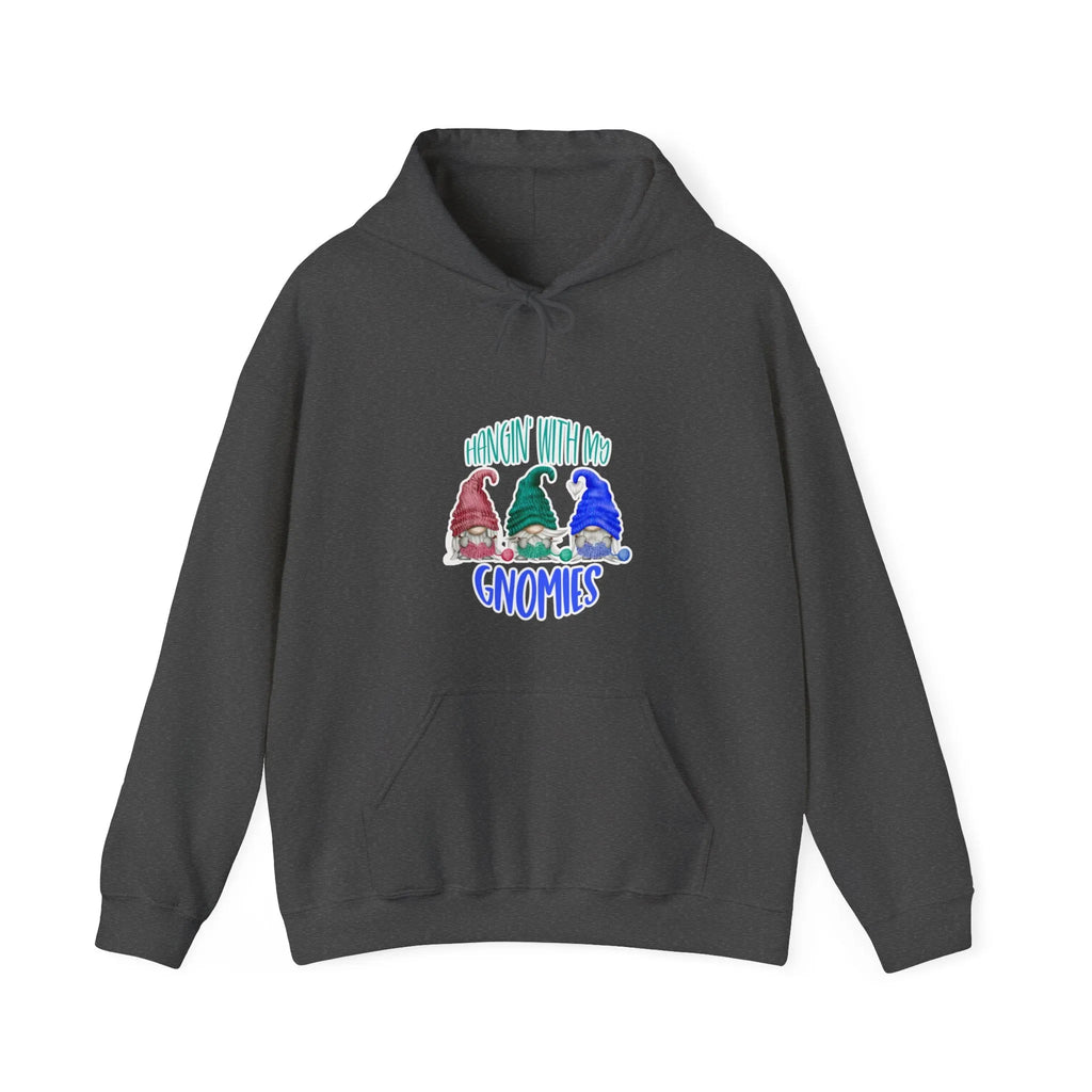 Hangin' With My Gnomies Hooded Sweatshirt