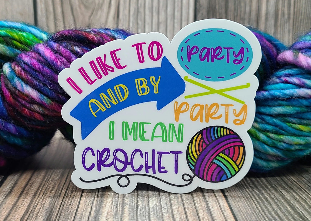 I Like To Party Crochet Vinyl Sticker