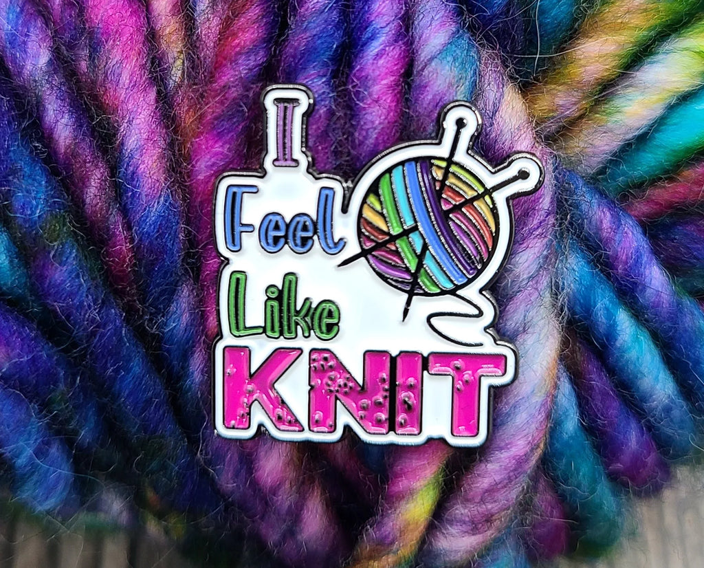 I Feel Like Knit Enamel Pin