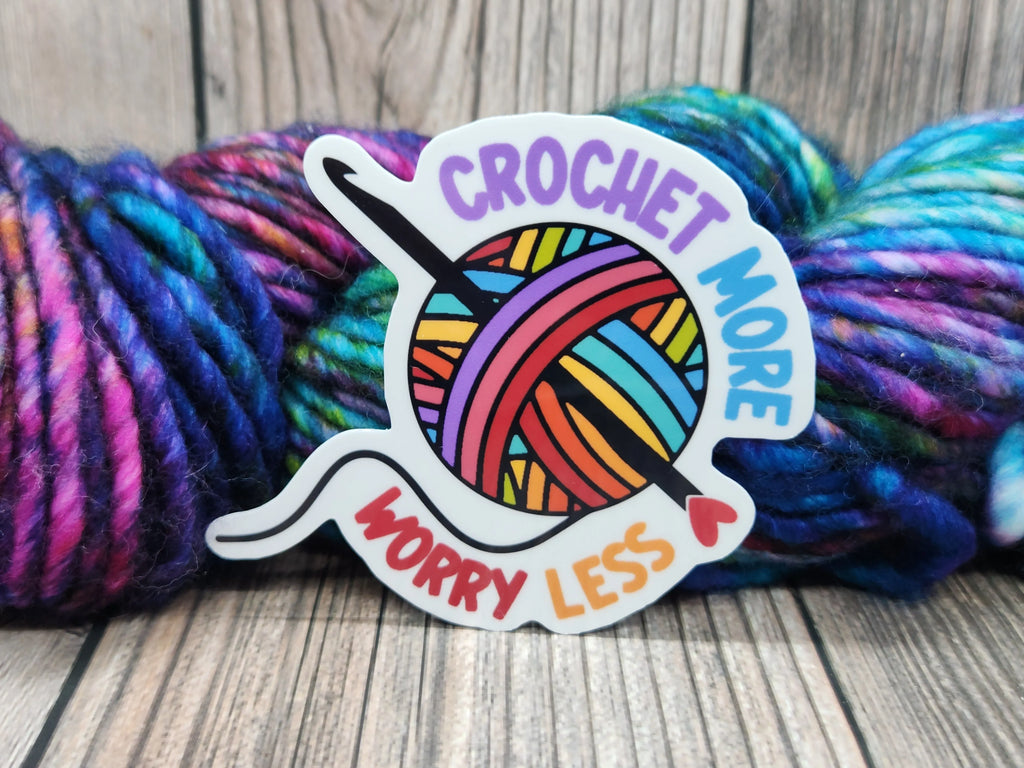 Crochet More Worry Less Vinyl Sticker