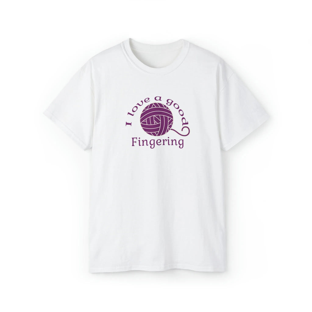 I Love A Good Fingering T-Shirt (Sizing up to 5x)